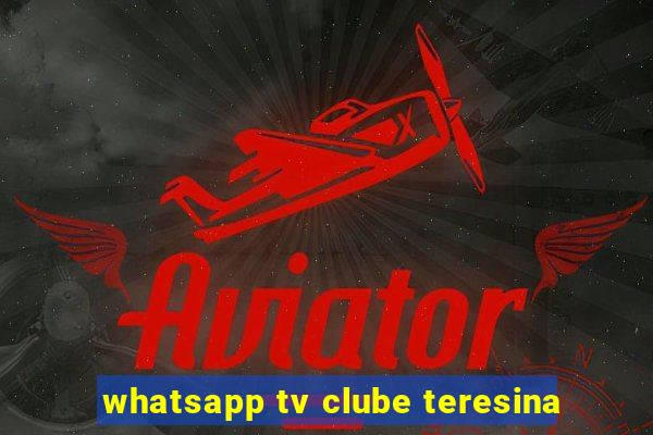 whatsapp tv clube teresina